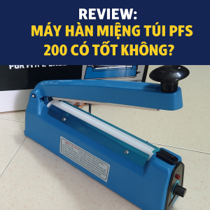 máy hàn miệng túi FPS 200