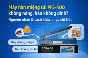 máy hàn miệng túi PFS-400 không nóng